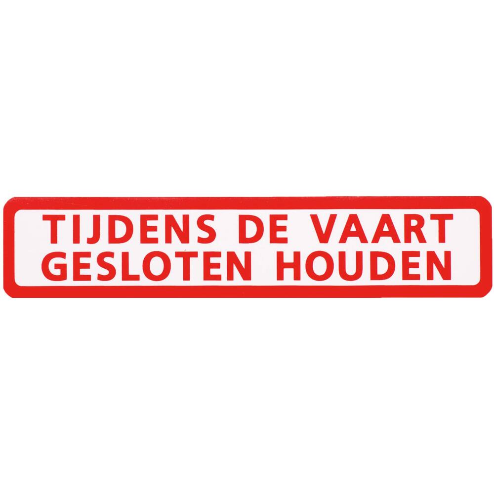 STICKER TIJDENS VAART GESLOTEN HOUDEN 15 X 3 CM
