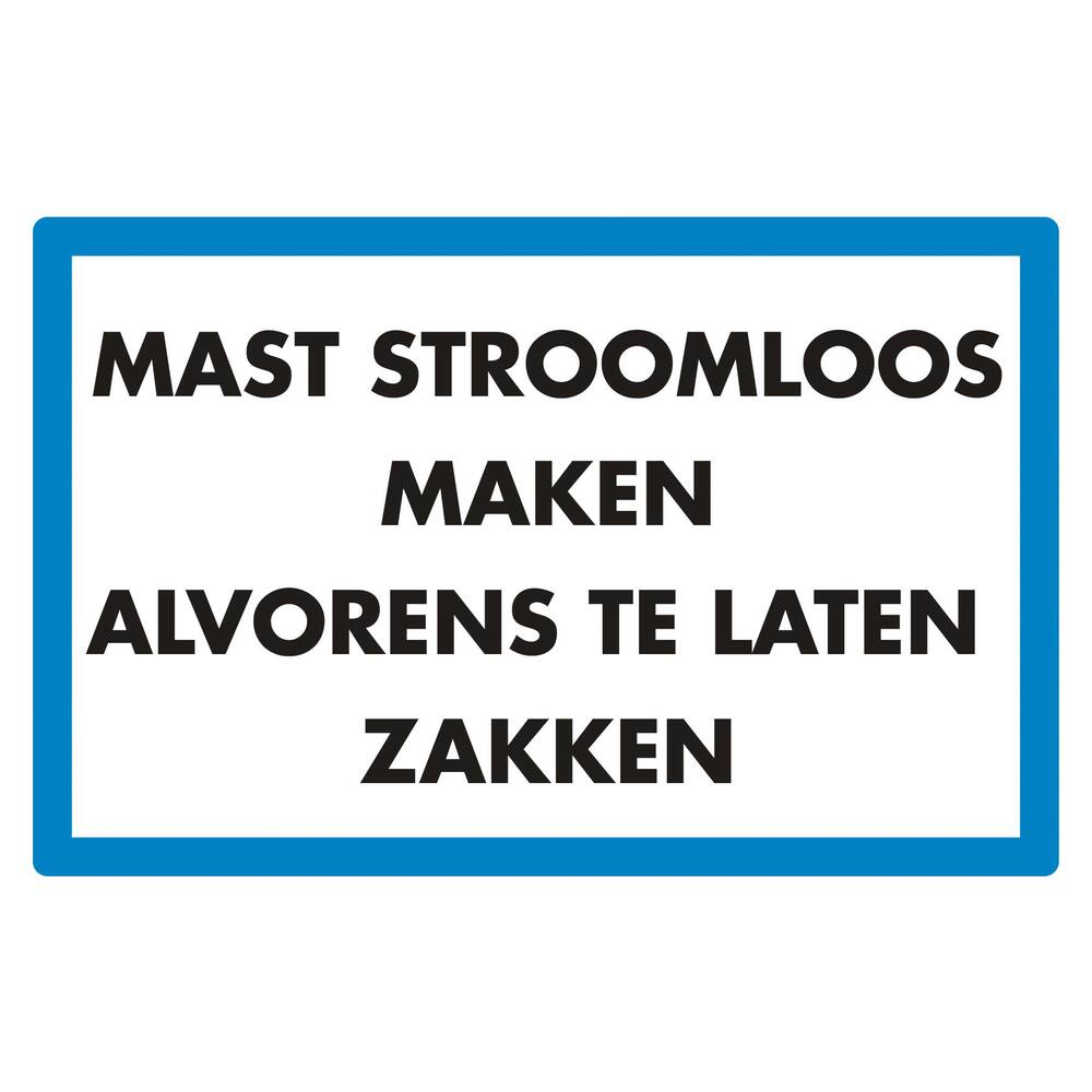 STICKER MAST STROOMLOOS MAKEN ALVORENS TE LATEN ZAKKEN (DUTCH) 15 X 10 CM